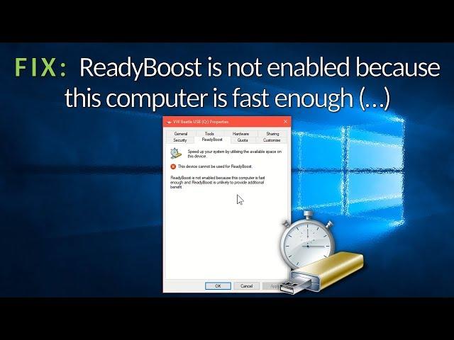 FIX: ReadyBoost is not enabled because this computer is fast enough