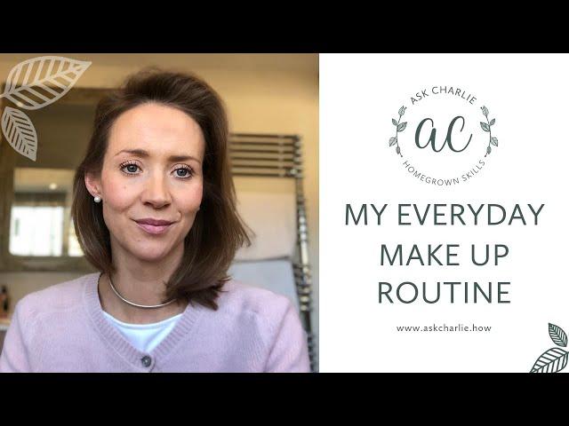 Ask Charlie - My Everyday Make Up Routine