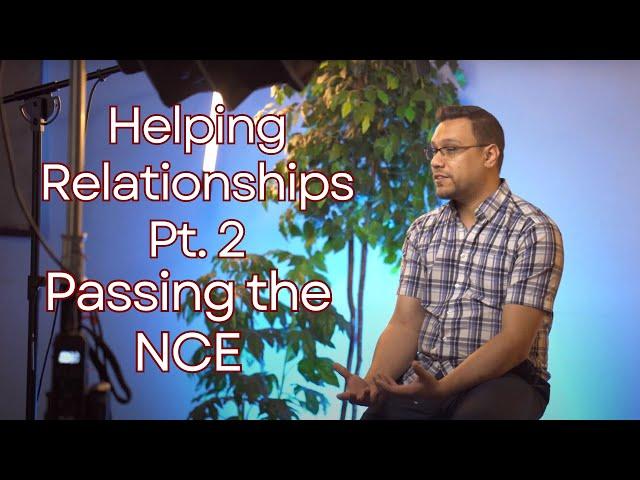 Helping Relationships (part 2) - Passing the National Counselor Exam (NCE)