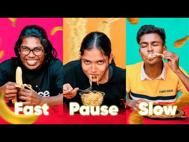 FAST SLOW PAUSE CRAZY CHALLENGE  Food Challenge - Chattambees