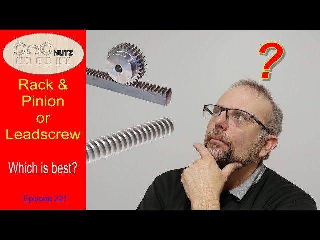 Rack & Pinion or Leadscrew?- CNCnutz Episode 221