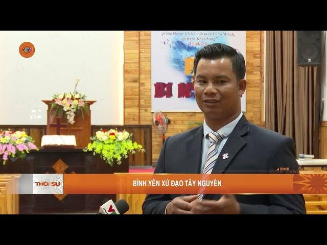 BÌNH YÊN XỨ ĐẠO TÂY NGUYÊN | VTV5