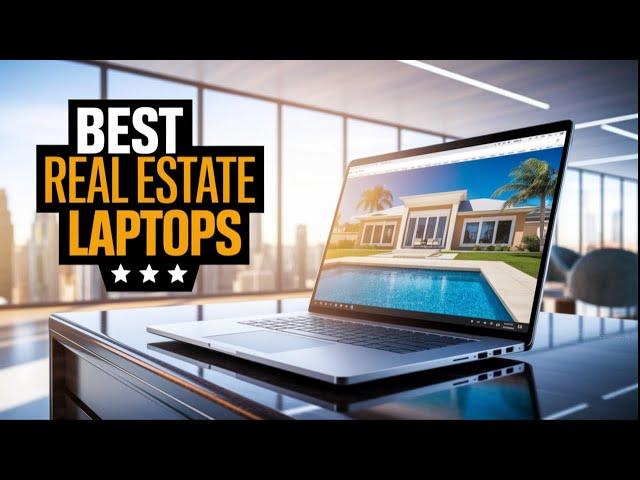 8 Best Laptops for Real Estate Agents - Battery Life + Powerful! TOP PICK