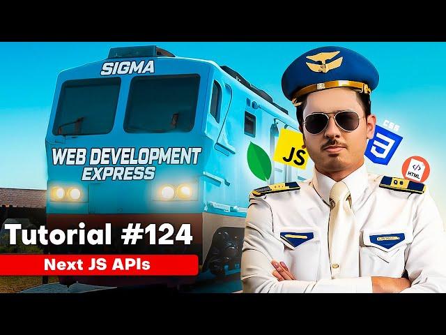 Creating APIs in Next.js | Sigma Web Development Course - Tutorial #124