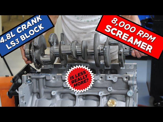 DESTROKE LS-4.8L CRANK IN LS3 BLOCK-SHORT STROKE POWER-AN LS MONSTER MYTH?