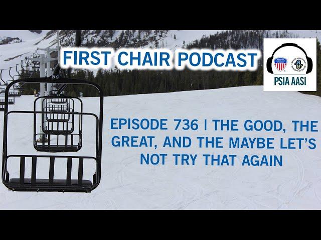 EPISODE 736 | The Good, The Great, and the Let’s Maybe Not Try That Again | Part 2