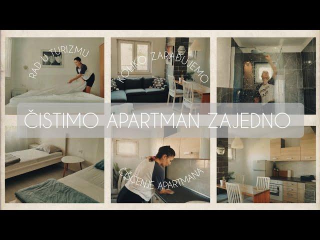 ČISTIMO APARTMAN ZAJEDNO:KOLIKO ZARAĐUJEMO, RAD U TURIZMU, ISPLATI LI SE IZNAJMLJIVATI