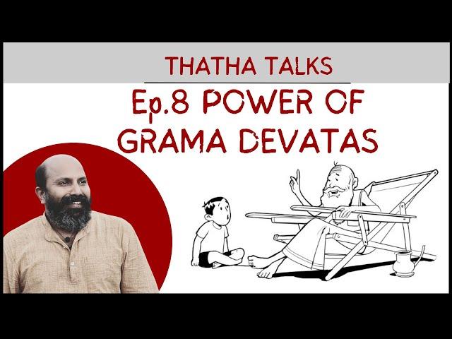 Epi-8_Hidden Power of Grama Devatas - Village Gods - THATHA TALKS