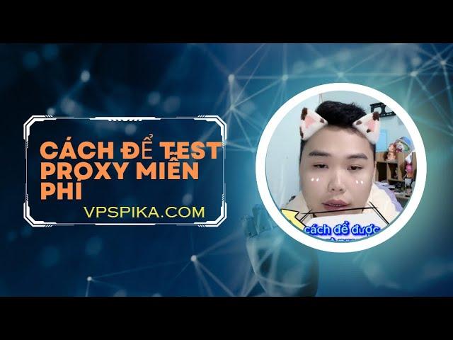 Cách để được Test hàng miễn phí ! #proxy #dommo #vpspika #mmo