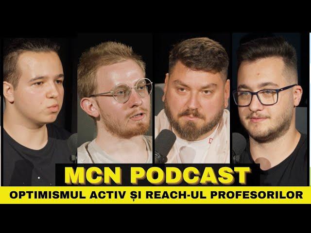 M.C.N. Podcast | Episodul 13 - Optimismul activ și reach-ul profesorilor