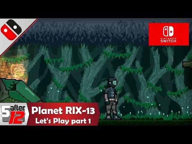 Planet RIX-13- Let's Play part 1 - Nintendo Switch