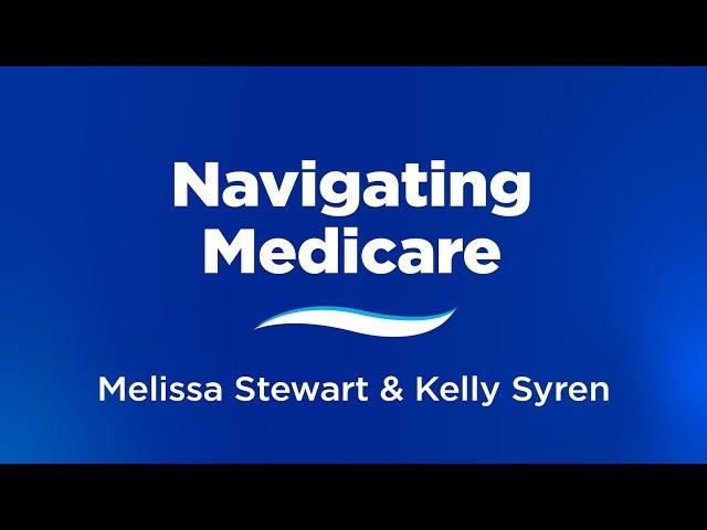 Retire Well: Navigating Medicare Webinar