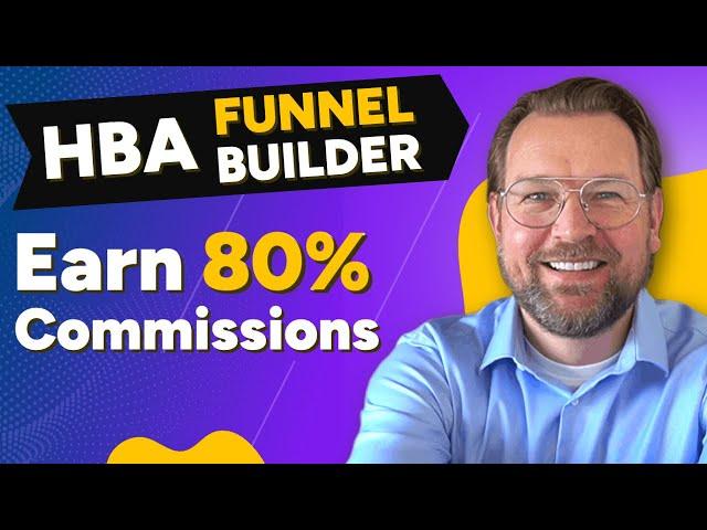 Earn 80% Commissions with HBA Funnel Builder (Review)