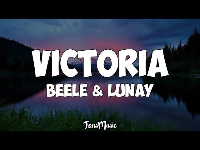 Lunay & Beéle - Victoria (Letra/Lyrics)