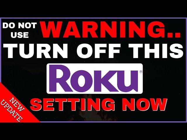 TURN OFF THIS ROKU SETTING NOW! (NEW UPDATE) 2024!