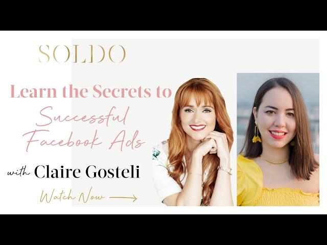 LEARN THE SECRETS TO SUCCESSFUL FACEBOOK ADS with Claire Gosteli