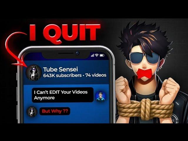 Why I Stop Editing For Tube Sensei After 2 Years | @TubeSenseiofficial