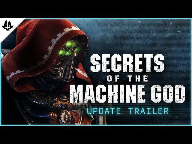 Warhammer 40,000: Darktide - Secrets of the Machine God | Update Trailer