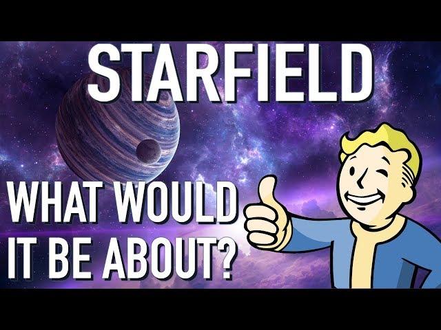 What Would Starfield Be About? A New Bethesda Sci-Fi RPG?