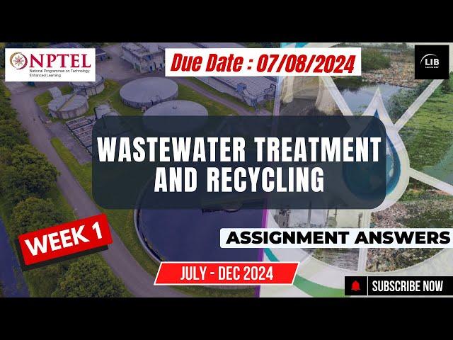 Wastewater Treatment and Recycling Week 1 Assignment Answers | NPTEL July 2024 | Learn in brief