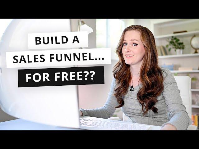 How To Create A Sales Funnel For FREE: Step-by-Step Tutorial