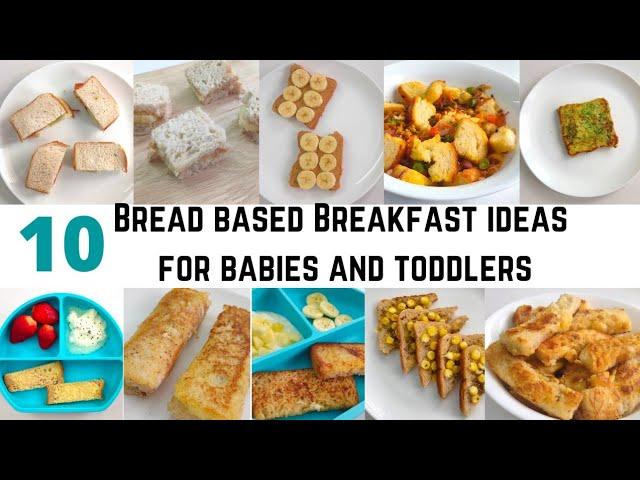 10 Bread based breakfast / Snacks ideas for Babies and toddlers