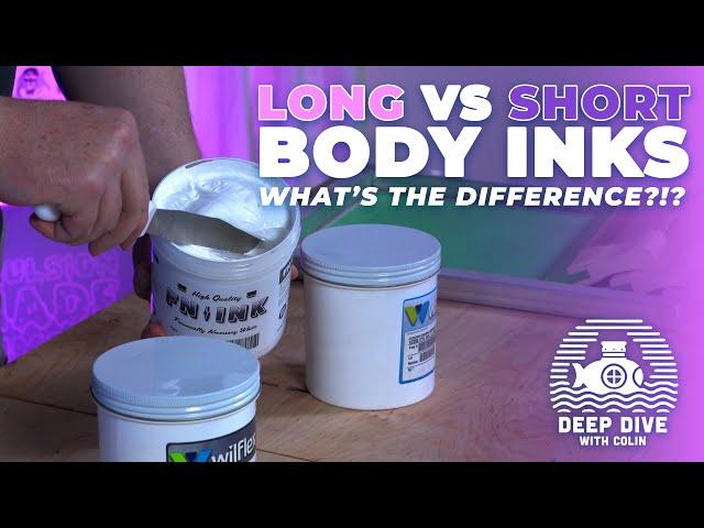 Short Vs. Long Body Plastisol Inks | Deep Dive With Colin