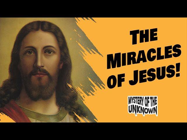 Know ALL the Miracles of Jesus!