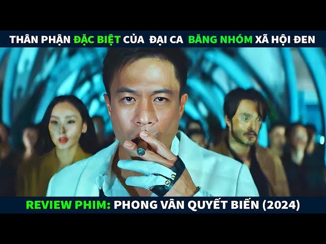 Review Phim Bom Tấn Hành Động 2024 || Thân Phận Đặc Biệt Của Đại Ca Băng Nhóm Xã Hội Đen