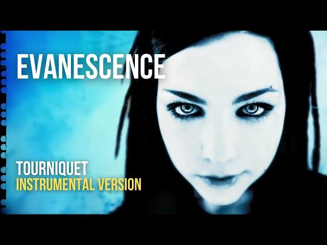 Evanescence - Tourniquet 'Remastered' (Instrumental)