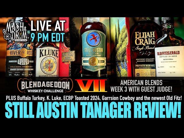 Is Still Austin Tanager a Bourbon of the Year Candidate?! Blendageddon VII American Blend Week 3!