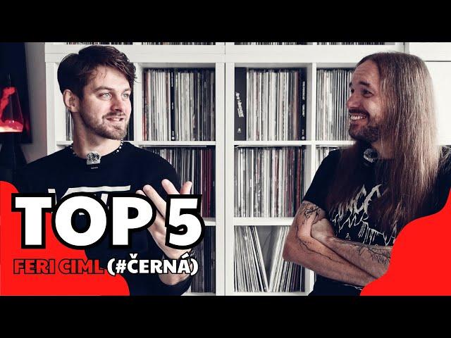 TOP 5 | Feri Ciml (Černá) a jeho nejoblíbenější desky