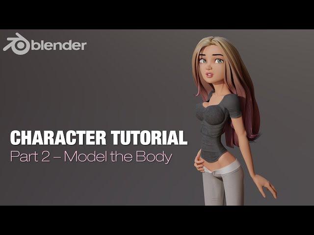 Blender Complete Character Tutorial  - Part2 - Modeling the Body