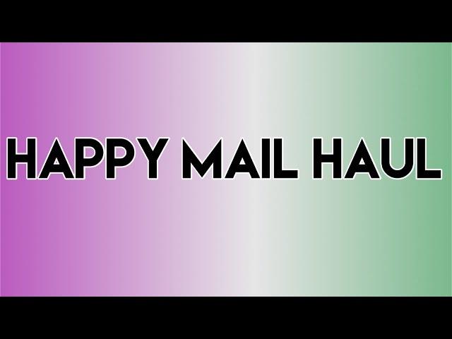 HUGE Happy Mail Haul #happymail #holiday #haul