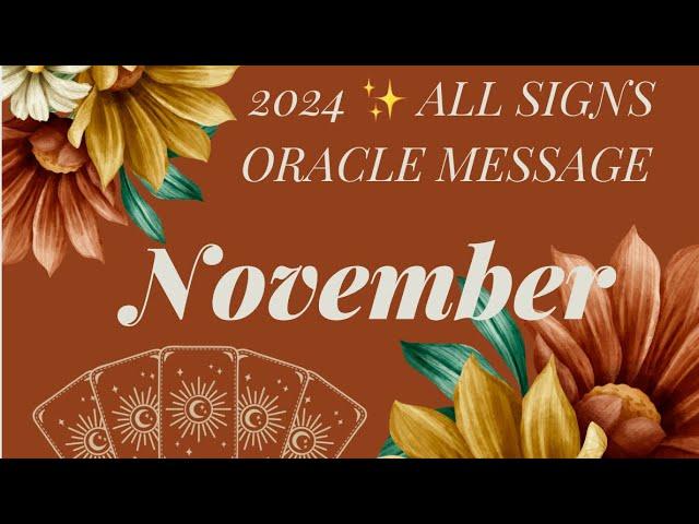 ALL SIGNS  NOVEMBER 2024  ORACLE MESSAGE 🪽 Tarot & Divine Guidance ️