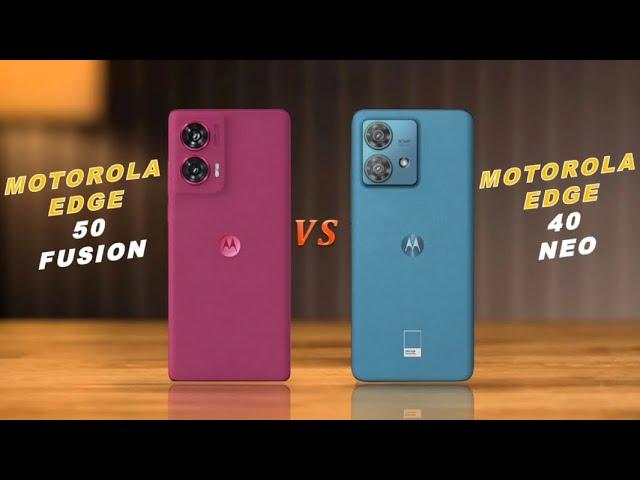 Moto Edge 50 Fusion Vs Moto Edge 40 Neo || Full ComparisonWhich one is Best?