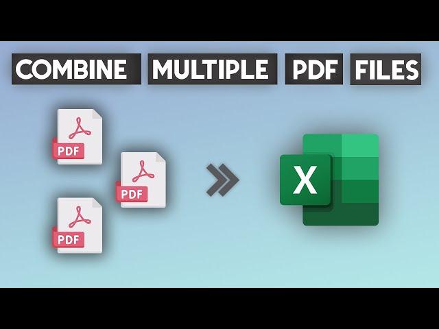 Combine Multiple PDF Files into one Excel Workbook - Bulk PDF Import to Excel