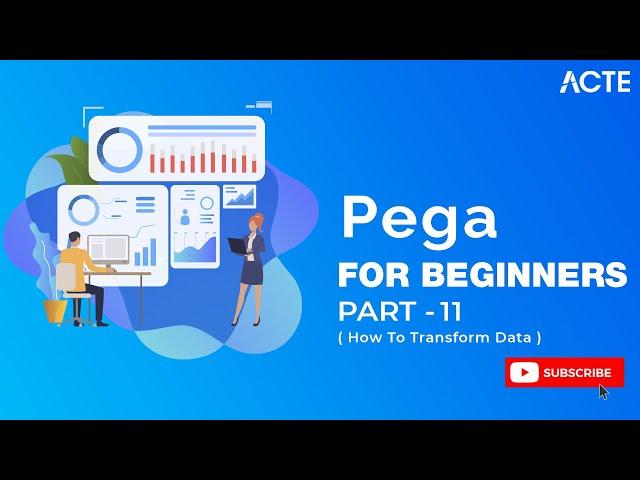 PEGA DEVELOPER |  Learn How to Transform Data with Pega  | Part - 11