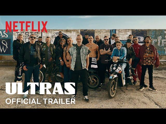 Ultras | Official Trailer | Netflix