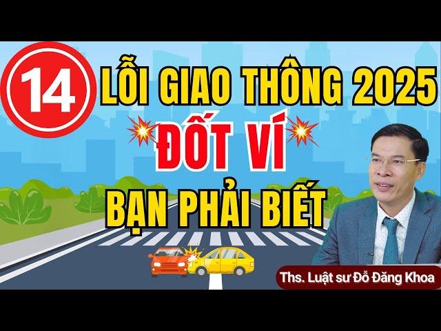 14 lỗi giao thông 2025 đốt ví bạn phải biết