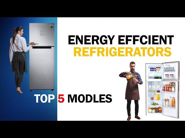 Energy efficient refrigerators - top 5 best refrigerator: best refrigerators 2019 (buying guide)