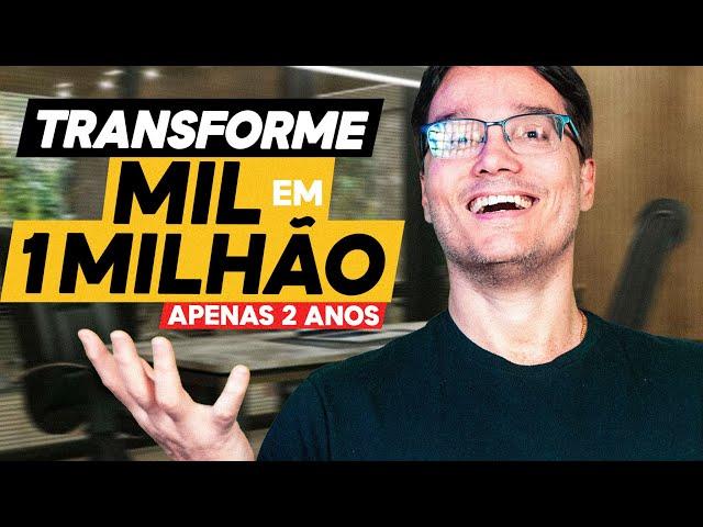 1000 REAIS EM 1 MILHÃO! O MELHOR INVESTIMENTO DO MUNDO