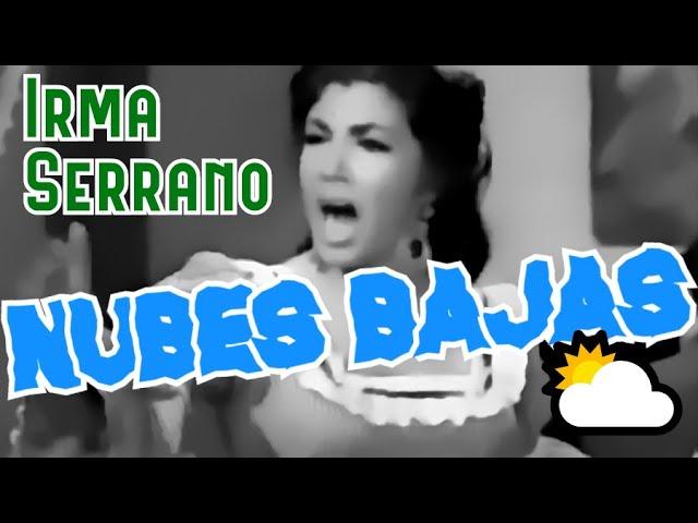 Nubes bajas (video musical de Irma Serrano) HD