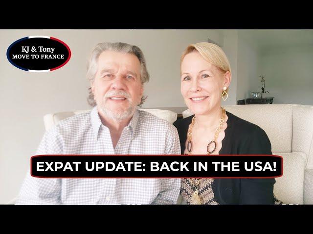 KJ and Tony Move to France | Why we Returned to the US and Health Update