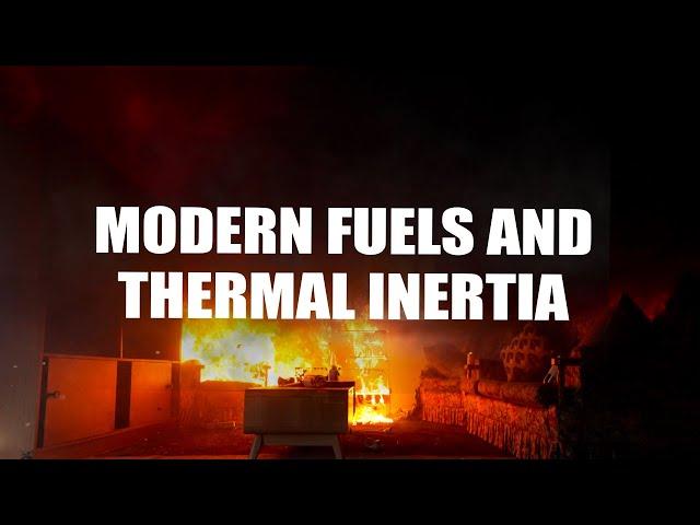 Thermal inertia and modern fuels  - Episode 25