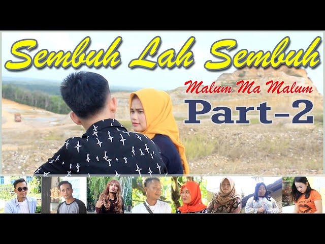 FILM INDONESIA TERBARU 2020 - SEMBUHLAH SEMBUH  (Malum Ma Malum) Part - 2