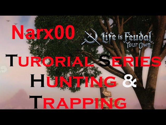 Life is Feudal: Your Own| Hunting and trapping | Guide 2021 Ep. 10