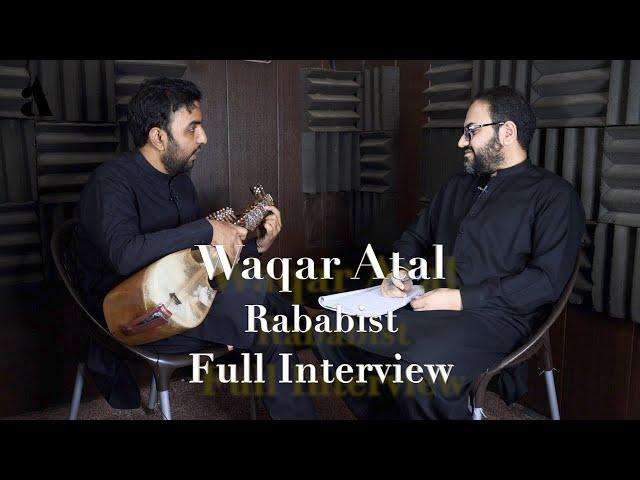 Waqar Atal Rababist Full Interview