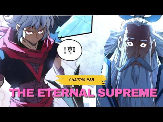 The Eternal Supreme Chapter 425 | Manhua recap