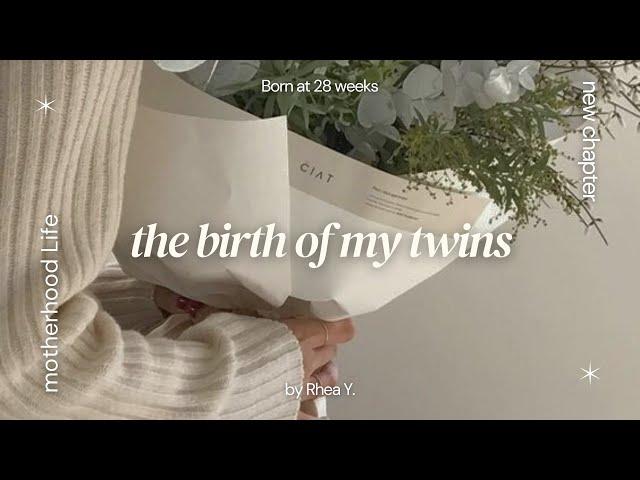 The birth of my twins born at 28 weeks️